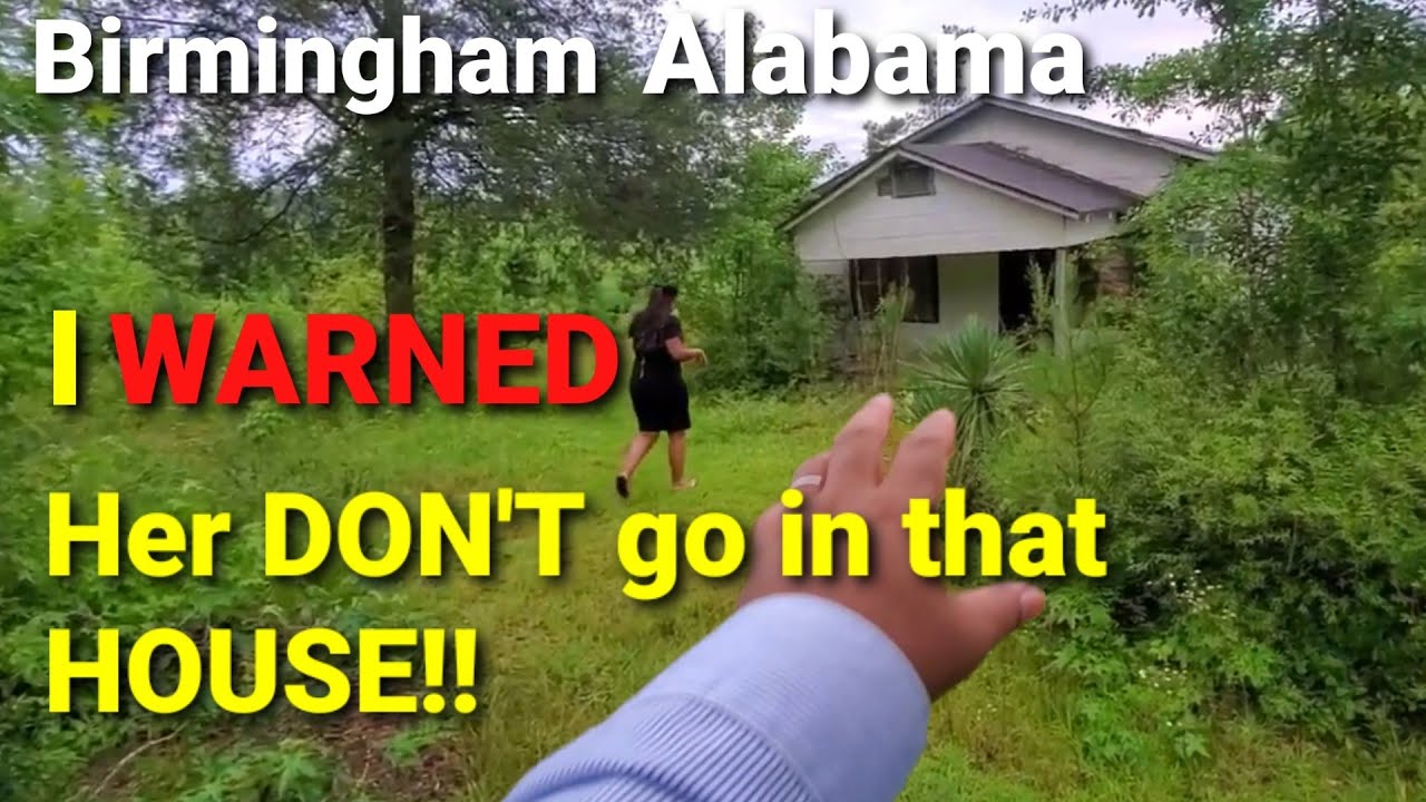 I TOLD you DON'T GO IN that HOUSE! | The STICKS of Birmingham Alabama &  Beaverton Alabama.