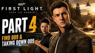 🕵️ 007 First Light | Part 4 | Find 009 & Taking Down 009 | Full Gameplay Walkthrough