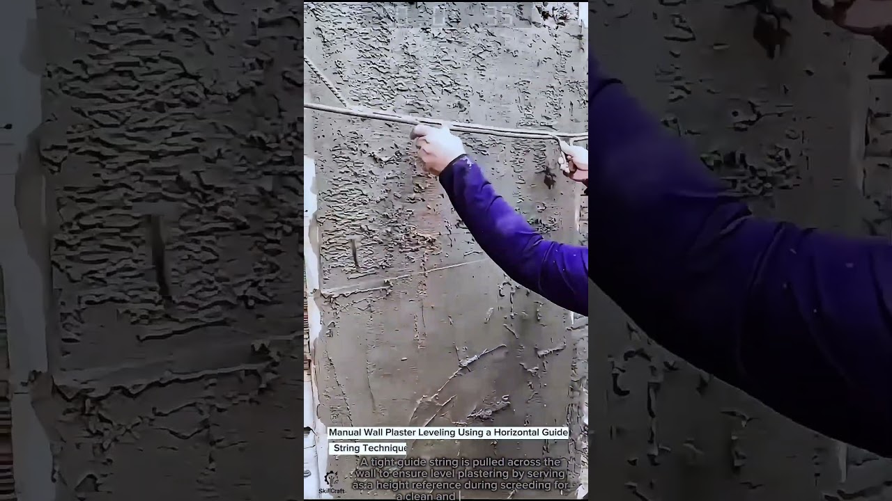 Manual Wall Plaster Leveling Using a Horizontal Guide String Technique