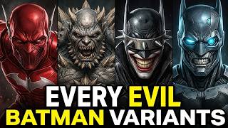 Every Evil Batman Variant’s Origin Story Explained | Batman Lore