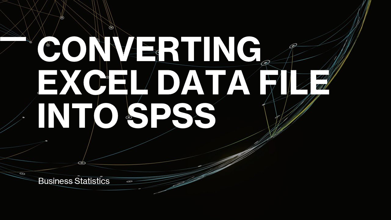 Converting  Excel file into SPSS