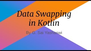Data Swapping in Kotlin