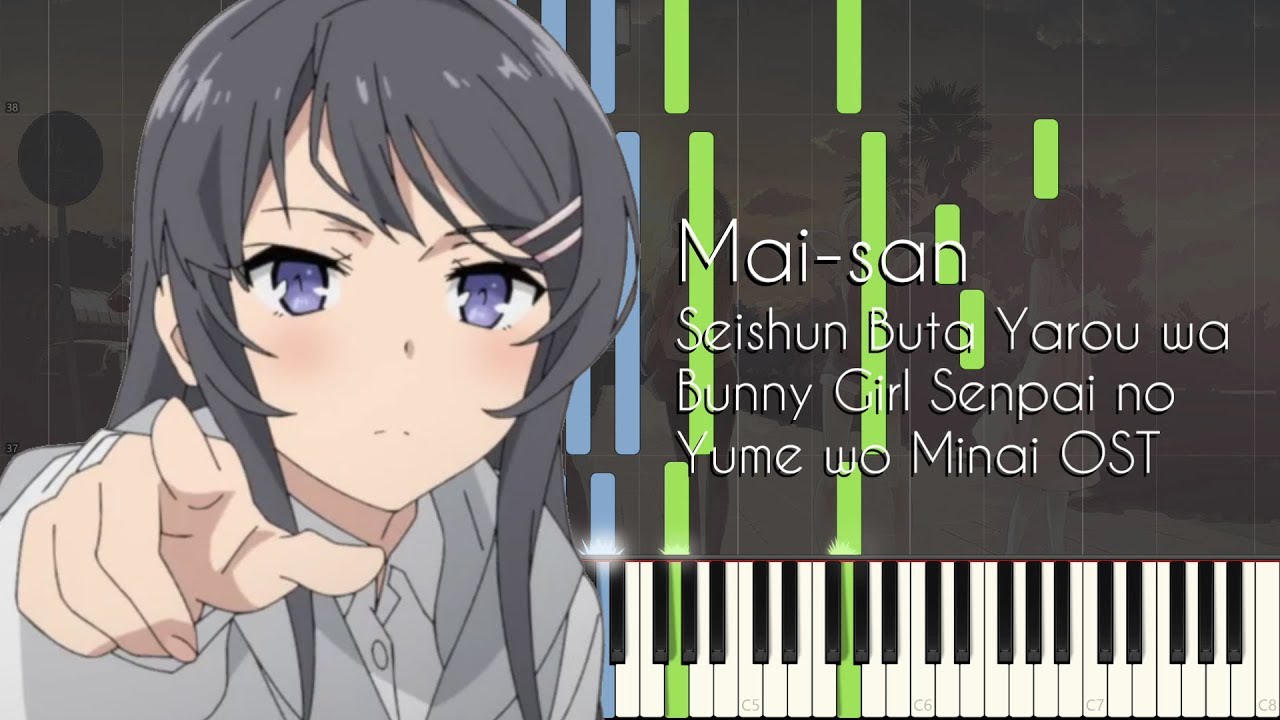 Mai San Bunny Girl Senpai Ost Piano Arrangement Synthesia Youtube Mai San Bunny Girl Senpai Ost Piano Arrangement Synthesia Youtube
