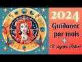 2024guidance gnrale par mois  guidance 12 signes astro 