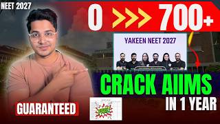 Can You Crack NEET 2027 in 1 Year with PW Yakeen Batch? | How to Score 700+ in NEET in 12 Months