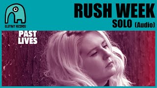RUSH WEEK - Solo [Audio]