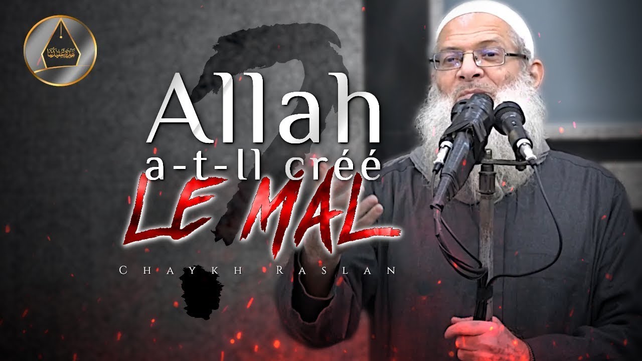 هل خلق الله الشر؟ Allah a-t-Il créé le mal ? || الشيخ رسلان - Sheikh Raslan - Cheikh Raslan