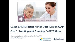 Using CASPER Reports for Data-Driven QAPI: 3. Tracking and Trending CASPER Data