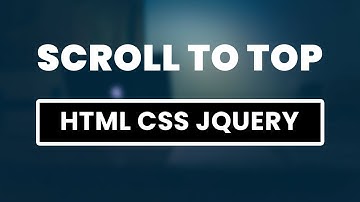 Scroll To Top Button using HTML CSS Jquery