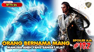 Namaku Adalah Mang - SPOILER Battle Through The Heaven S5 EPS 182