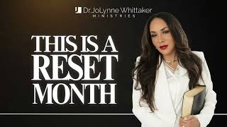 THIS IS A RESET MONTH