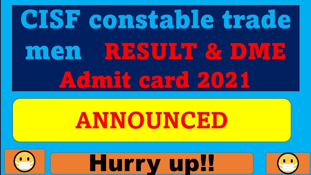 CISF constable tradesman Result & DME Admit card 2021 🔥🔥 || hurry up || 😷😷
