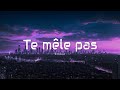 Emkal - Te mêle pas (Paroles/Lyrics)