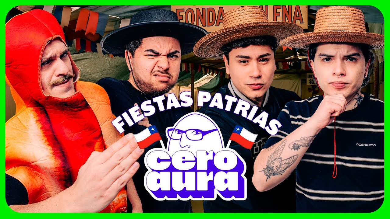 FIESTAS PATRIAS 🇨🇱 | CERO AURA: Capitulo Tres