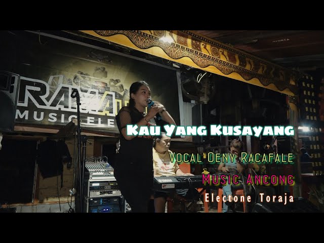 Kau Yang Kusayang [ Rinto Harahap ] Vocal Oeny Racafale Feat Ancong Keyboard. class=
