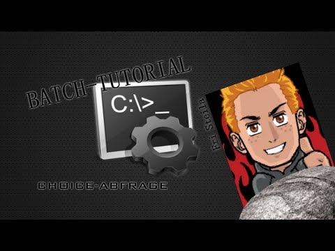 Batch-Tutorial | Choice-Abfrage | Fristeila[deutsch]