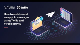 Virgil E3Kit: End-to-end encrypted Twilio chat app