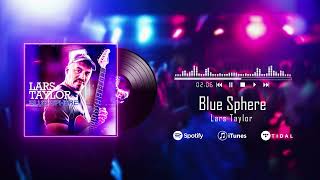 ”Blue Sphere” by Lars Taylor Full Guitar Radio Single I Acoustic Fingerstyle Guitar | Lars Taylor