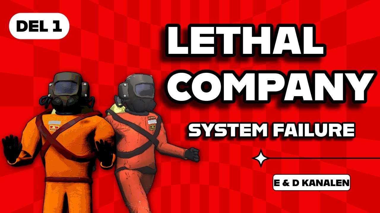 VI TESTAR LETHAL COMPANY FÖR FÖRSTA GÅNGEN! E&D KANALEN