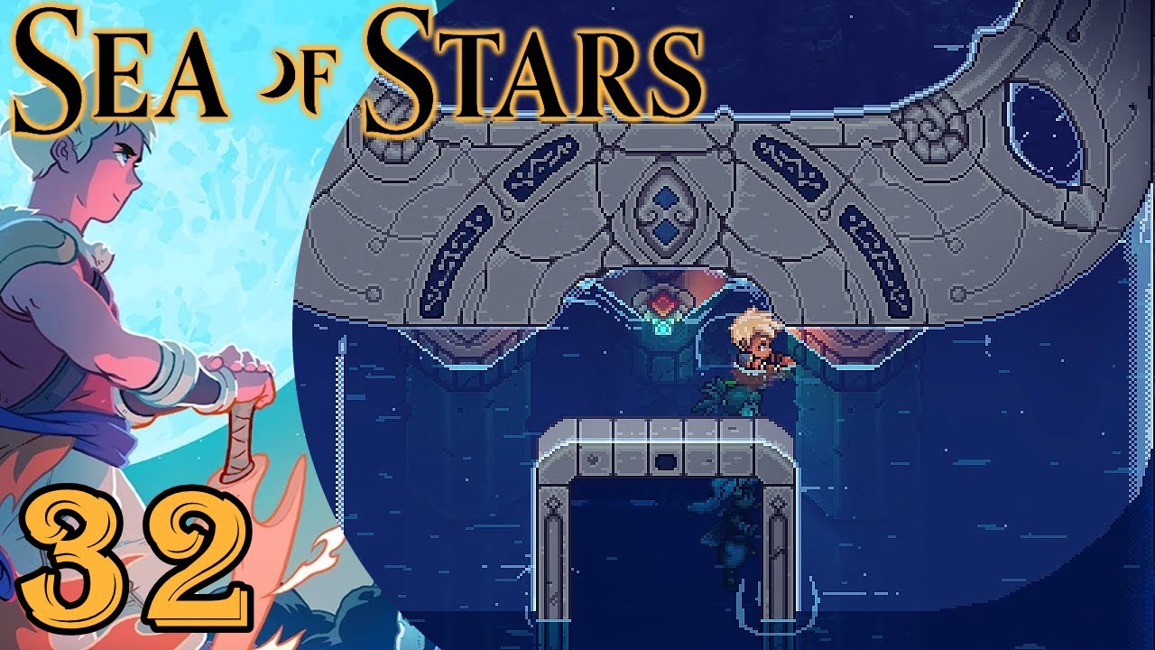 Sea of Stars - Part 32 | Antsudlo