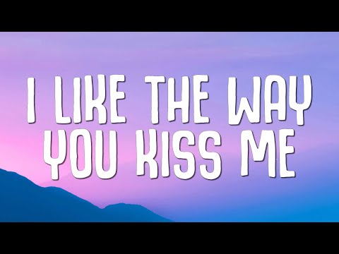 Artemas - i like the way you kiss me (Lyrics)