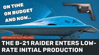 How did the B21 RAIDER already make it into production?