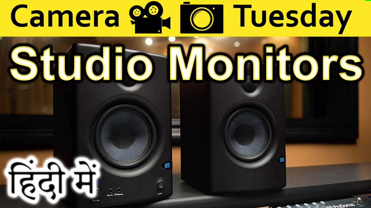 Studio Monitors Explained in HINDI {Camera Tuesday} YouTube