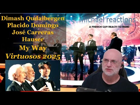 Dimash Qudaibergen Placido Domingo Jose Carreras Hauser - My Way Virtuosos 2025 First time reaction.