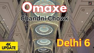 omaxe chandni chowk | Delhi 6 | #rslive | #4k
