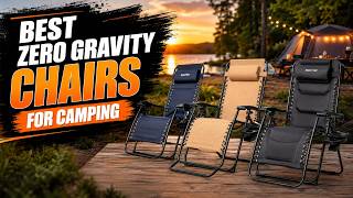 ✅ Best Zero Gravity Chairs for Camping: Top 5 Picks