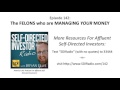 Self Directed Investor Radio: The FELONS who are MANAGING YOUR MONEY  |  Episode 142