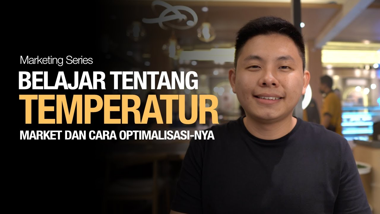 Apa Itu Temperatur Market Dan Bagaimana Cara Mengoptimalkannya YouTube apa-itu-temperatur-market-dan-bagaimana-cara-mengoptimalkannya-youtube