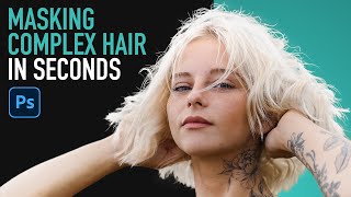 Easy Complex Hair Masking in Photoshop  Quick Tutorial
