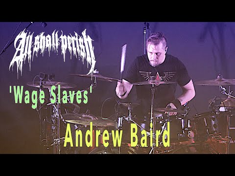 Andrew Baird - All Shall Perish -  Wage Slaves (Drum Cam)