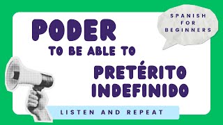 PODER (To Be Able To) - Pretérito Indefinido | Preterite Conjugation in Spanish | Listen and Repeat