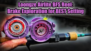 Loongze Airlite BFS Reel Brake Exploration - Testing Settings for UL  Baitcasting Setup 