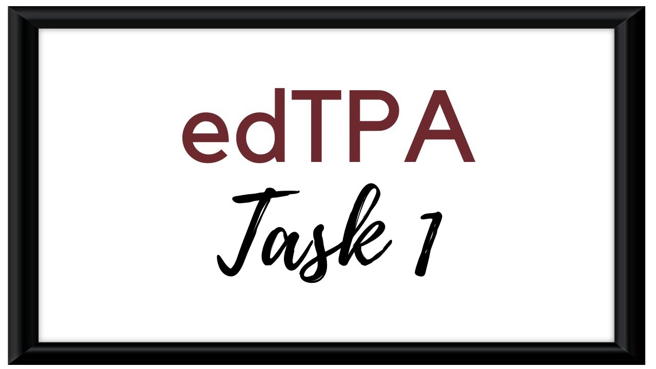 2021 edTPA series ep. 2 | Task 1 Planning 1