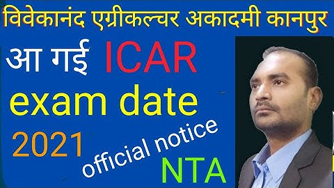 ICAR 2021 Exam date || ICAR 2021 Application form date || ICAR exam date 2021,Official notice by NTA
