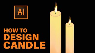 How To Design Realistic candle in Adobe illustrator
