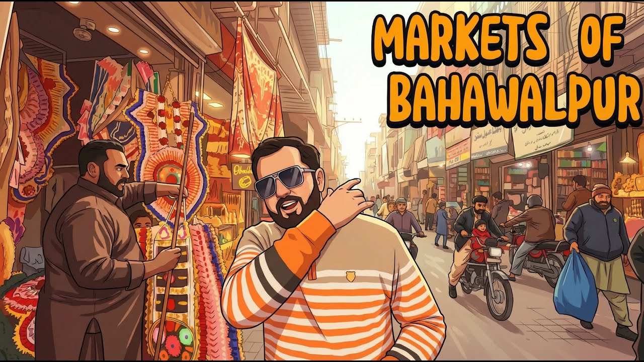 Famous Marketplaces of Bahawalpur 