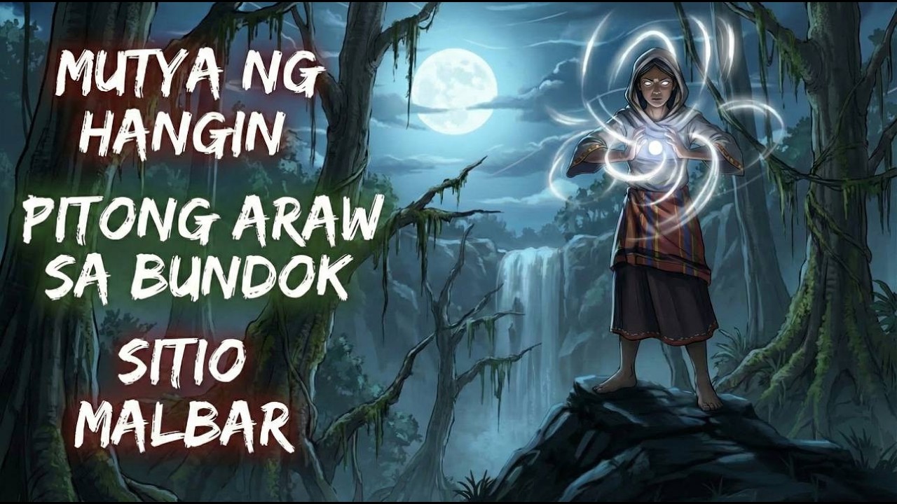 MUTYA NG HANGI | PITONG ARAW SA BUNDOK | SITIO MALBAR | MALAKAS NA MUTYA (Aswang True Story)