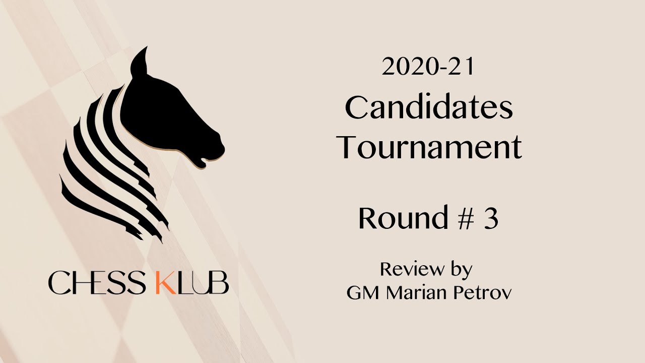 2020-21 Candidates Tournament Round # 3 | Ding Strikes Back | Marian Petrov | Chess KLUB