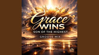Grace Wins (Groove Mix)