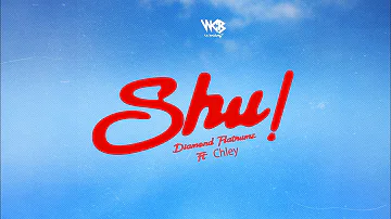 Diamond Platnumz Ft Chley - Shu! (Official Lyric Audio)