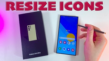 How to Change Icon Size on Samsung Galaxy S24 Ultra: Quick Guide