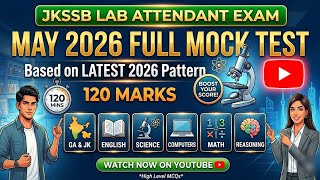 JKSSB Lab Attendant 2026: 📜Paper Se Pehle Real Paper! Full 120 Marks Mock Test