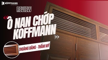 Koffmann review - Ô nan chớp trên Cửa thép vân gỗ Koffmann