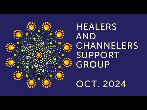 Healers & Channelers Support Group-October 2024