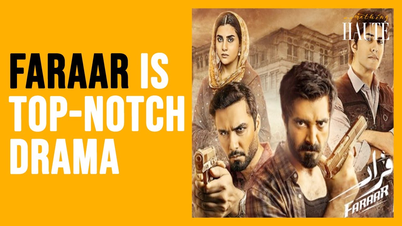 Faraar Impresses with Its Gripping Storyline and Performances | Drama Review By Hassan & Aamna
