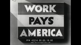 WORKS PROGRESS ADMINISTRATION PROMOTIONAL FILM W.P.A. GREAT DEPRESSION 42214